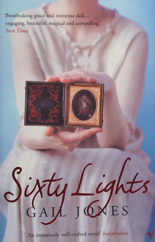 Sixty Lights by Gail Jones