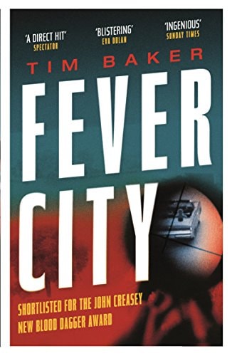 Fever City A Thriller by Tim Baker