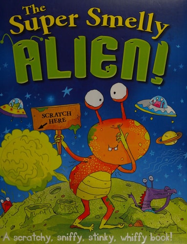 The Super Smelly Alien! by Kate Leake, Nicky Lander