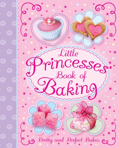 Little Princesses' Book of Baking by Igloo Books