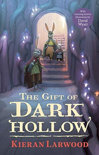 The Five Realms: the Gift of Dark Hollow by Kieran Larwood