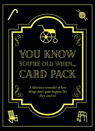 You Know You're Old When ....: A hilarious reminder how things don't quite happen like they used to! by New Holland Publishers Ltd Staff