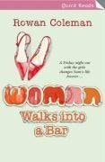 Woman Walks Into a Bar by Rowan Coleman