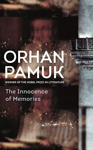 The Innocence of Memories by Orhan Pamuk