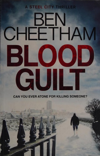 Blood Guilt (Steel City Thriller) by Ben Cheetham