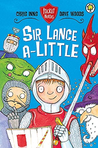 Sir Lance-a-Little (Pocket Heroes) by Chris Inns, Dave Woods