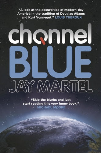 Channel Blue by Jay Martel