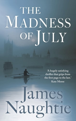 Madness Of July EXPORT by James Naughtie