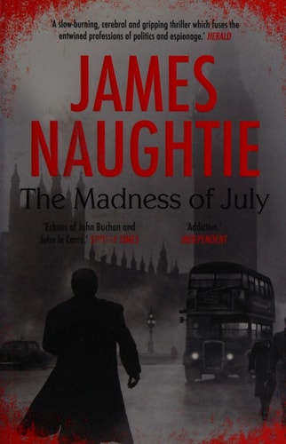 The Madness of July by James Naughtie