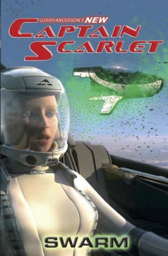 Captain Scarlet' - Swarm by unknown