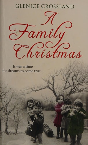 A Family Christmas by Glenice Crossland