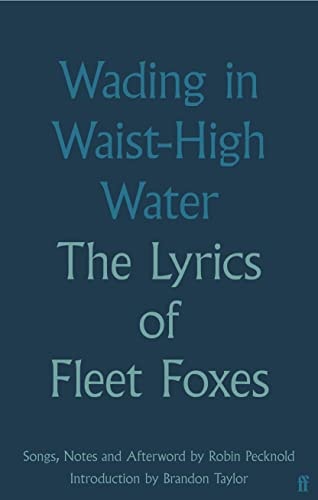 WADING IN WAIST-HIGH WATER by Robin Pecknold