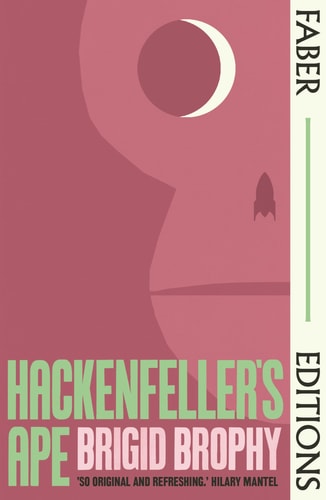 Hackenfeller's Ape (Faber Editions) Introduced by Sarah Hall by Brigid Brophy