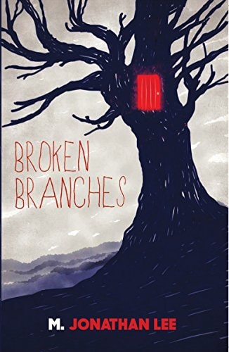 Broken Branches by M Jonathan Lee