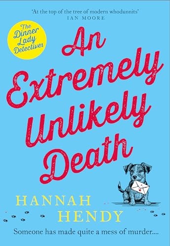 An Extremely Unlikely Death (paperback) by Hannah Hendy