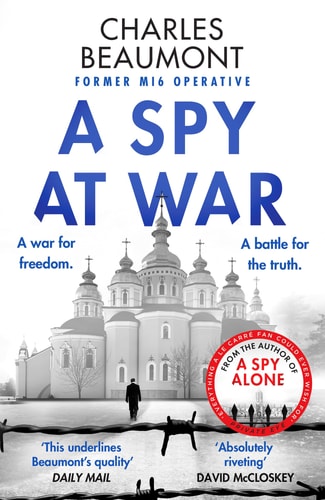 A Spy At War: An espionage thriller perfect for fans of Damascus Station and Slow Horses (The Oxford Spy Ring) by Charles Beaumont