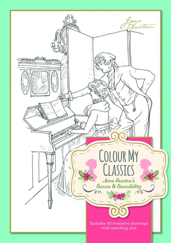 Colour My Classics Jane Austen's Sense & Sensibility by worth-press