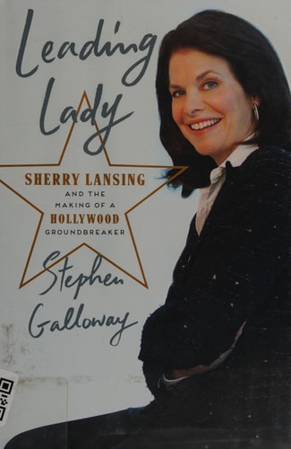 Leading Lady: Sherry Lansing and the Making of a Hollywood Groundbreaker by Stephen Galloway