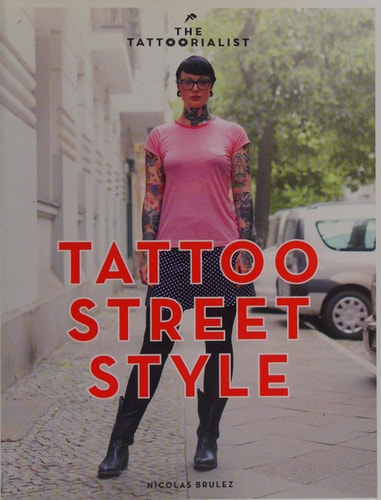The Tattoorialist: Tattoo street style by Nicolas Brulez