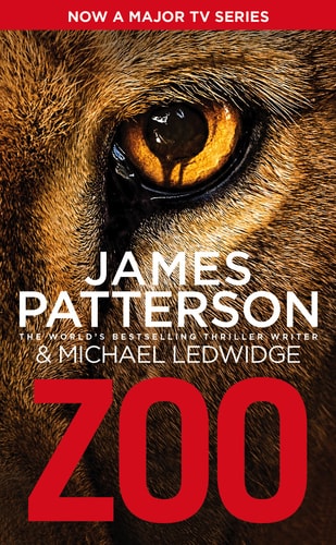 Zoo by James Patterson, Michael Ledwidge