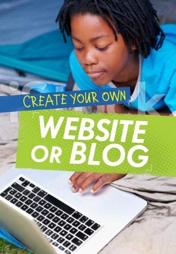Create Your Own Website Or Blog by Matthew Anniss