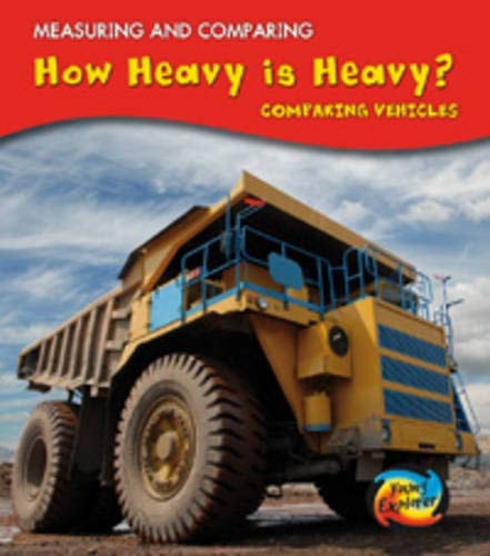 How Heavy Is Heavy? (Measuring and Comparing) by Vic Parker