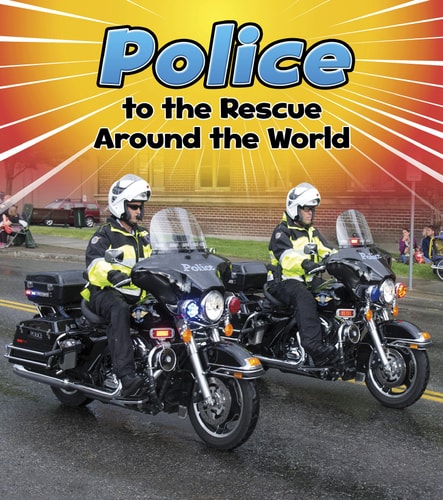 Police to the Rescue Around the World by Linda Staniford