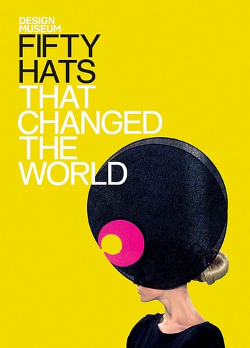 Fifty Hats That Changed the World (Fifty...that Changed the World) by Design Museum