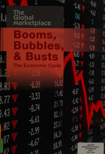 Booms, Bubbles, and Busts: The Economic Cycle (The Global Marketplace) by Barbara Hollander