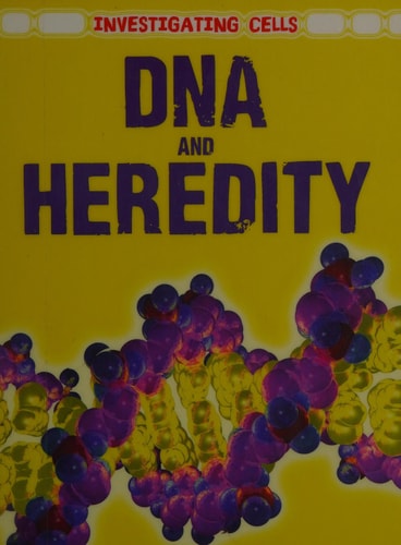 DNA and Heredity by Casey Rand