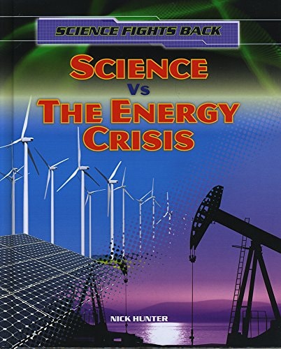 Science Vs the Energy Crisis by Nick Hunter