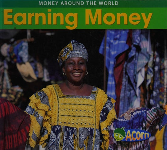 Earning Money (Money Around the World) by Rebecca Rissman