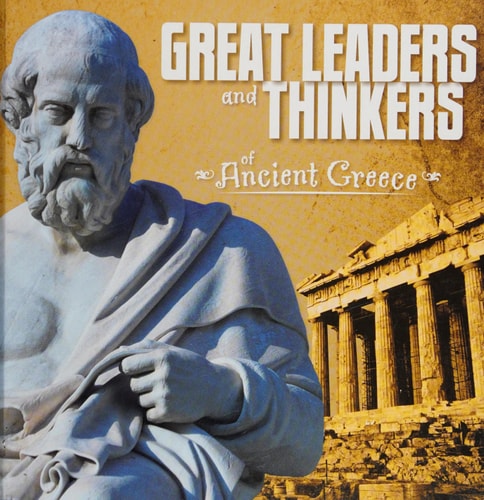 Great Leaders and Thinkers of Ancient Greece by Megan Cooley Peterson