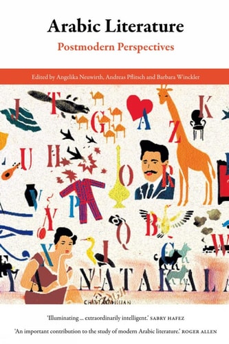 Arabic Literature Postmodern Perspectives by Angelika Neuwirth, Andreas Pflitsch, Barbara Winckler