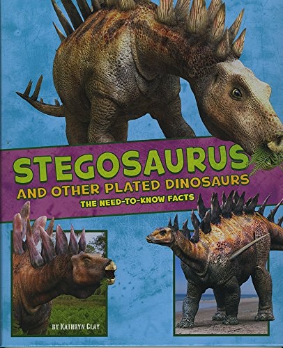 Stegosaurus and Other Plated Dinosaurs (A+ Books: Dinosaur Fact Dig) by Kathryn Clay