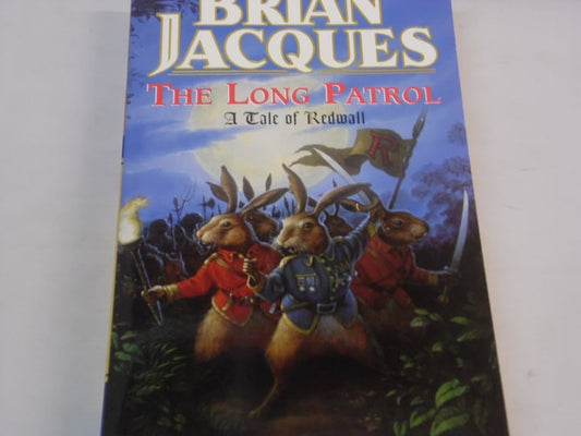 The Long Patrol, A Tale Of Redwall by jacques-brian