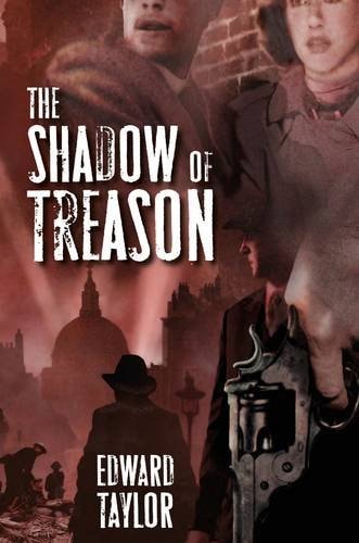 The Shadow of Treason. Edward Taylor by Edward Taylor
