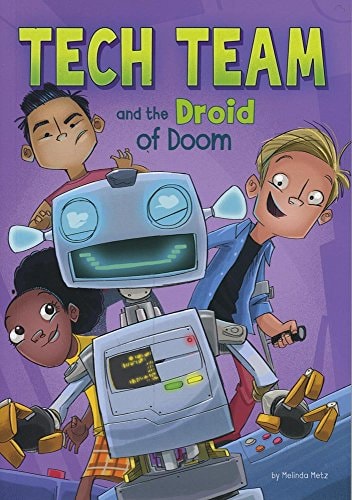 Tech Team and the Droid of Doom by Melinda Metz