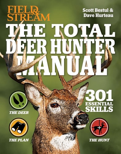 The Total Deer Hunter Manual (Field & Stream) 301 Hunting Skills You Need by Scott Bestul, David Hurteau