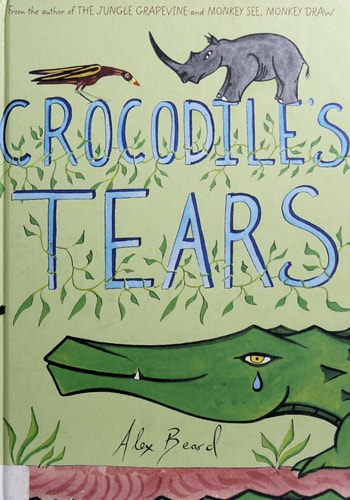 Crocodile's Tears by Alex Beard