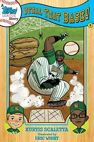 A Topps League Story: Book Two: Steal That Base! by Kurtis Scaletta