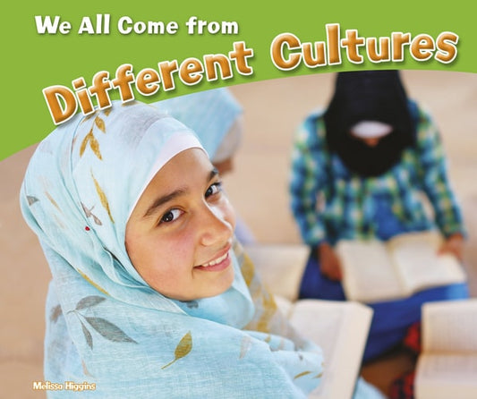We All Come from Different Cultures by Melissa Higgins