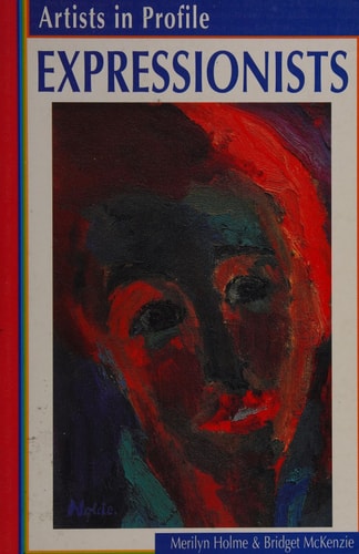 Expressionists by Bridget McKenzie, Merilyn Holmes
