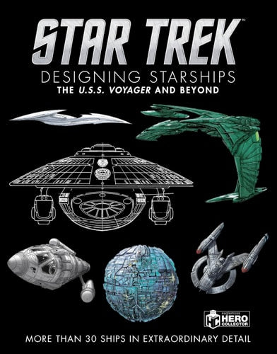 Star Trek Designing Starships Volume 2: Voyager and Beyond (Star Trek Designing Starships, 2) by Ben Robinson, Marcus Reily
