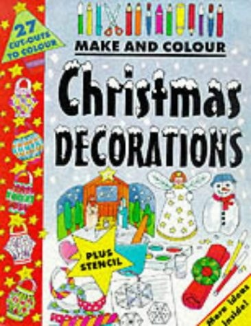Make and Colour Christmas Decorations by Clare Beaton