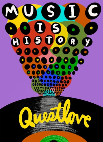 Music is History by Questlove, Ben Greenman