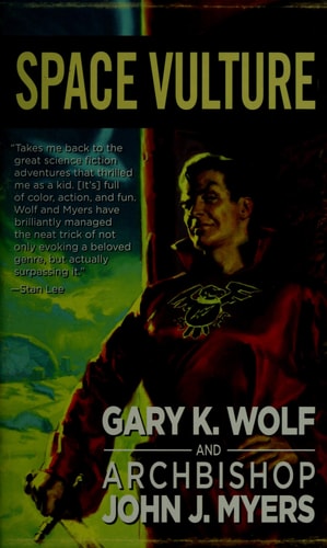 Space Vulture by Gary K. Wolf, John J. Myers