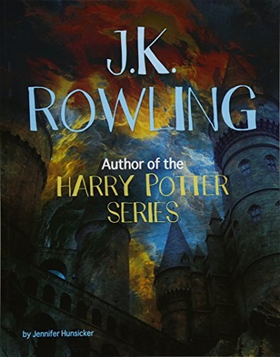 J. K. Rowling Author of the Harry Potter Series by Jennifer Hunsicker