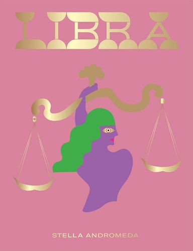 Libra: Harness the Power of the Zodiac (astrology, star sign) (Seeing Stars) by Stella Andromeda
