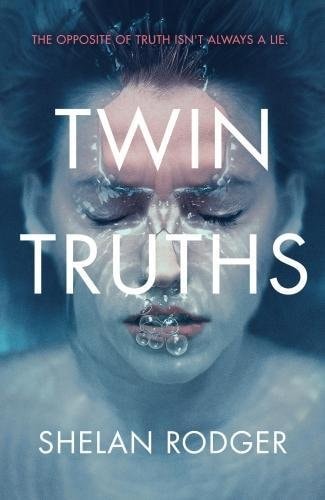 Twin Truths by Shelan Rodger